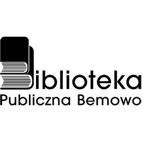BIBLIOTEKA PUBLICZNA W DZIELNICY BEMOWO M.ST.WARSZAWY BIBLIOTEKA PUBLICZNA W DZIELNICY BEMOWO M.ST.WARSZAWY